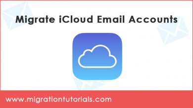 Photo of How to Migrate iCloud Email Accounts Easily ?