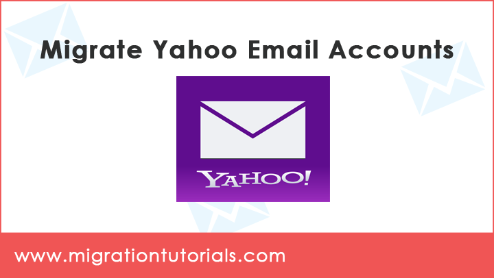 how-to-migrate-yahoo-email-accounts