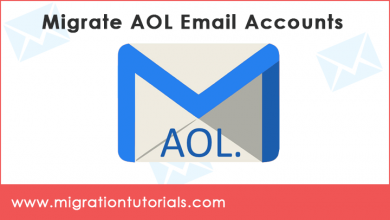 Photo of How to Migrate AOL Email Accounts with Accuracy ? – Complete Information
