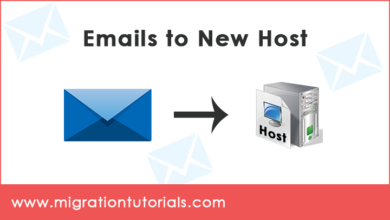 Photo of How to Migrate Emails to New Host ? Get Solution Here