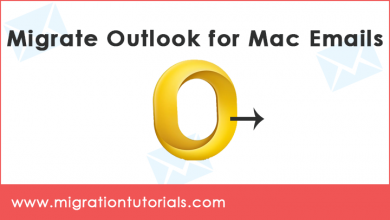 Photo of How to Migrate Emails from Outlook for Mac Account ?