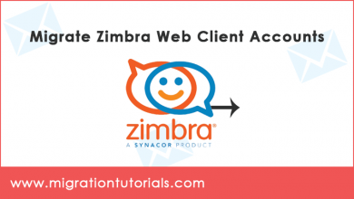 Photo of How to Migrate Zimbra Web Client All Information: A Step-by-Step Guide