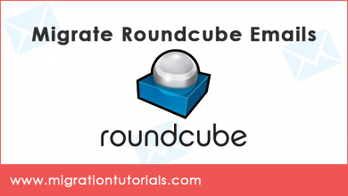 Photo of How to Migrate Roudcube Email Messages Directly ?