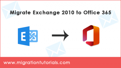 Photo of How to Migrate Exchange 2010 to Office 365 Step by Step ?